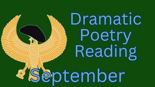 Dramatic Poetry Reading September [upl. by Nymsaj]