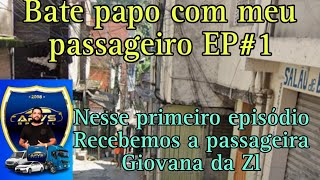 Batepapo com meu passageiro EP1 [upl. by Eteragram]