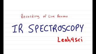 IR Spectroscopy Live Recording Organic Chemistry Review amp Practice Session [upl. by Haidabej295]