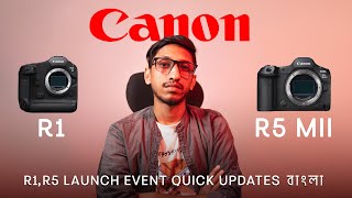 CANON R1 amp R5 MARK II launch event quick updates [upl. by Lelia]