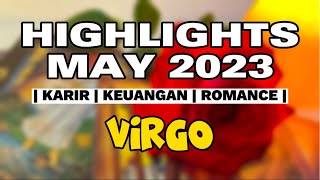 VIRGO  HIGHLIGHTS MAY 2023 [upl. by Watters]