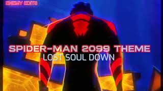 Spider Man 2099 Theme X The Lost Soul Down Remix [upl. by Enelyk]