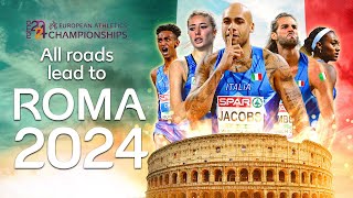 ONE YEAR TO GO  All roads lead to Roma 2024 European Athletics Championships [upl. by Galatea203]