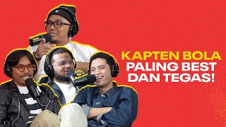 KUAT BUAL EP 16  Manusia paling lawak pernah kenal amp Kapten bola paling BEST amp TEGAS [upl. by Ocimad]