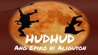 HUDHUD Ang Epiko ni Aliguyon [upl. by Justin]