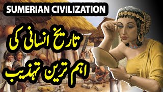 History of SUMERIAN CIVILIZATION  Most Important Civilization in History in URDUHINDI [upl. by Westleigh684]