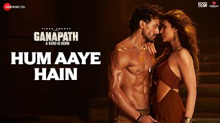 Hum Aaye Hain  Ganapath  Tiger Shroff Kriti Sanon  Siddharth B Prakriti K  White Noise Studios [upl. by Haldis]