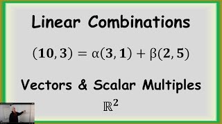 Linear Combinations of Vectors [upl. by Decca]