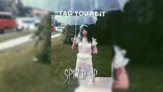 Melanie Martinez  Tag Youre it Speed Up [upl. by Lankton]