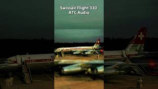 Swissair Flight 330 ATC Audio🥶 aviation shorts sad [upl. by Livingstone]