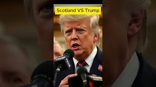 Scotland VS Donald Trump shorts facts [upl. by Nosila]