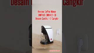 SHORT Review Singkat Coffee Maker Simplus CM9422CB coffeemaker simplus mesinkopi [upl. by Knowlton]