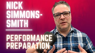 Nick SimmonsSmith  Performance Preparation Tips [upl. by Cadell]