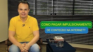 Como pagar impulsionamento de conteúdo na internet [upl. by Elleneg]