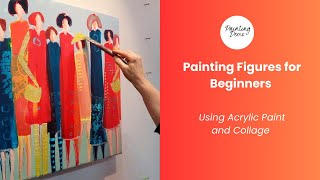 119 Painting Abstract Figures for Beginners Part Two  Using Acrylic Paint and Collage [upl. by Aizahs]