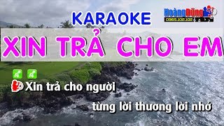 Xin Trả Cho Em Karaoke nhạc sống  Xin tra cho em karaoke nhac song [upl. by Amme]