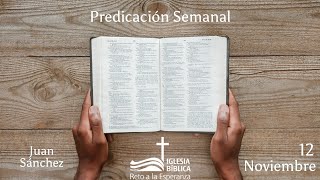 Predicación Semanal  Juan Sánchez [upl. by Glaudia]