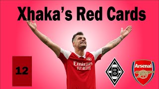 Xhakas All 12 Red Cards  Mgladbach Arsenal Switzerland [upl. by Ahsiemaj394]