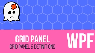 C WPF Tutorial  Grid Panel [upl. by Oniluap153]