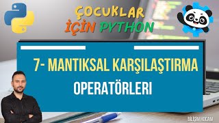 7  Mantıksal Karşılaştırma Operatörleri  Mblock 5 Python Programlama Dersleri [upl. by Netti]