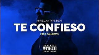 FREE quotTE CONFIESOquot Anuel AA type Beat  Beat Reggaeton  Pista de Trapeton 2024 [upl. by Elicec675]