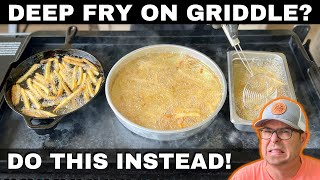 SHOULD I Deep Fry on the Griddle DO THIS INSTEAD [upl. by Fulmis]