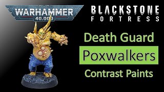 How to QUICKLY Paint POXWALKERS with Contrast Paint  Blackstone Fortress No Respite Death Guard [upl. by Nhojleahcim551]