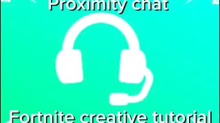 How to make PROXIMITY CHAT IN FORTNITE CREATIVE [upl. by Llebpmac]