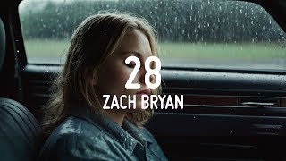 Zach Bryan  28 Lyrics  Rain ASMR [upl. by Georgeta]