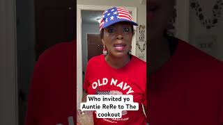 WHO INVITED YO AUNTIE ReRe to the cookout funny comedy memorialday family bl comedy blackfami [upl. by Anika197]