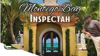 INSPECTAH  Montego Bay [upl. by Refinnaej]