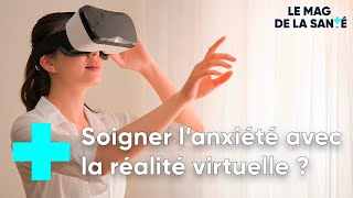 Surmonter ses phobies grâce à la réalité virtuelle  Le Magazine de la Santé [upl. by Haven]