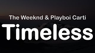 The Weeknd amp Playboi Carti  Timeless Clean Lyrics [upl. by Rexanna]