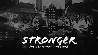 Stronger  Gacha Life Music Video  GLMV [upl. by Jobina]