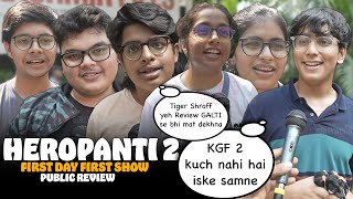 Heropanti 2 Movie  Public Honest Review  First Day First Show  Tiger Shroff Tara Nawazuddin [upl. by Natiha109]