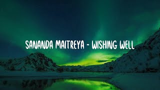 Sananda Maitreya  Wishing Well lyrics [upl. by Georas]