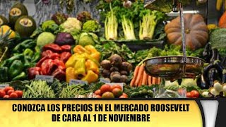 Conozca los precios en el Mercado Roosevelt de cara al 1 de noviembre [upl. by Charlena677]