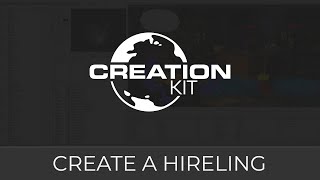 Creation Kit Creating a Hireling [upl. by Adirehs246]