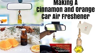 MAKING A CAR AIR FRESHENER  Car DIFFUSERS WITH ESSENTIAL OILS CINNAMON amp ORANGE CAR AIR FRESHNER [upl. by Natanoj]