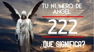 Significado del número angélico 222  Números repetidos son señales [upl. by Shum108]