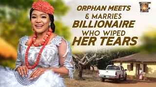 Orphan Meets amp Marries Billionaire Who Wiped Her Tears RACHAEL OKONKWO Nigerian Movies [upl. by Francyne]