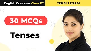 Class 11 English Grammar 30 MCQs Solved  Tenses MCQs Term 1 Exam [upl. by Ribal]