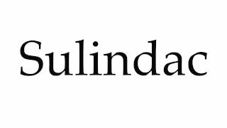 How to Pronounce Sulindac [upl. by Eseerahs]