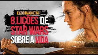 8 LIÇÕES de STAR WARS EP8 sobre a VIDA e NEGÓCIOS  V4 ENDOMARKETING [upl. by Kenney]