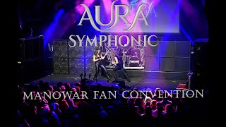 AURA SYMPHONIC performing at MANOWAR Official Fan Convention  LIVE [upl. by Kramnhoj]