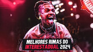 MELHORES RIMAS INTERESTADUAL 2024💥 [upl. by Nichole]