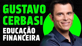 GUSTAVO CERBASI ensina EDUCAÇÃO FINANCEIRA  PODCAST do MHM [upl. by Lledrev331]