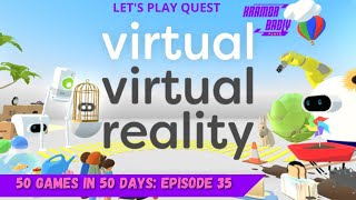 50 Games In 50 Days Episode 35 Virtual Virtual Reality [upl. by Ojibbob]