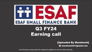 ESAF Small Finance Bank Ltd Q3 FY24 Earning Call  ESAF Small Finance Bank Ltd Q3 FY24 Concall [upl. by Jimmie]