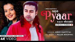 Naya Pyar Hai Naya Ehsaas Lyrics  Jubin Nautiyal  Palak Muchhal  Tumse Dil Lagi Mein  New Song [upl. by Ecirtam]